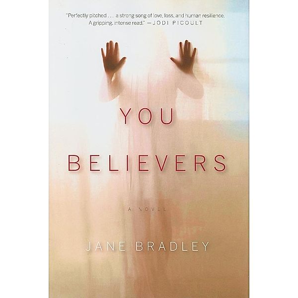 You Believers, Jane Bradley