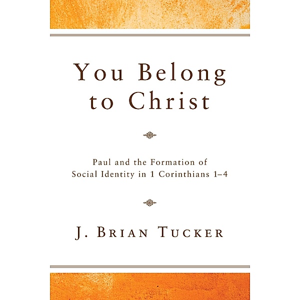 You Belong to Christ, J. Brian Tucker
