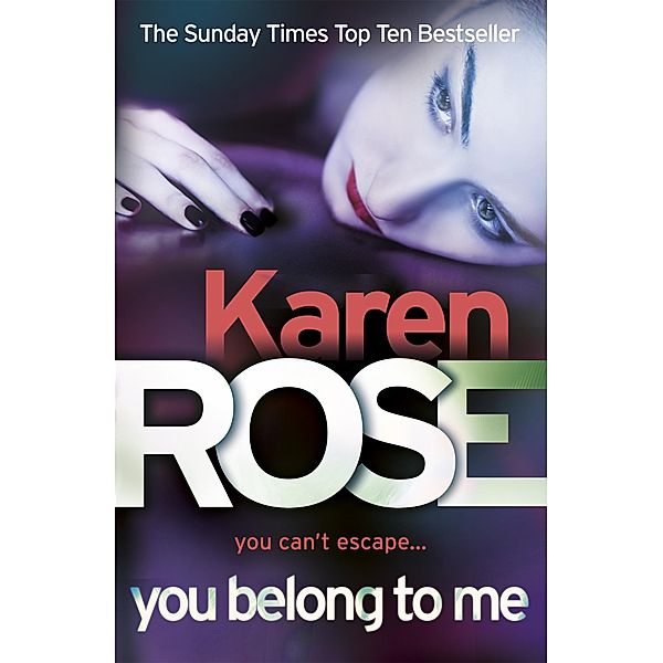 You Belong To Me (The Baltimore Series Book 1) / Baltimore Series Bd.1, Karen Rose