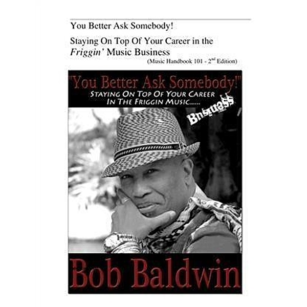 You Better Ask Somebody!, Bob Baldwin