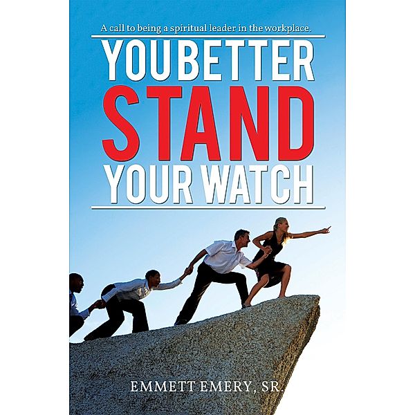 You Better Stand Your Watch, Emmett Emery Sr.