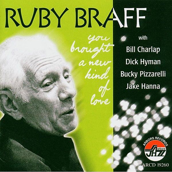 You Brought A New Kind Of Love, Ruby Braff Trio and Quintet