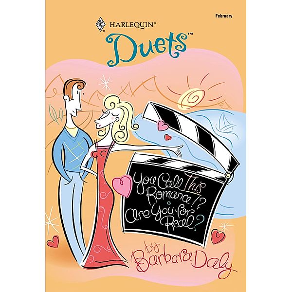 You Call This Romance!? / Are You For Real: You Call This Romance!? / Are You For Real (Mills & Boon Silhouette) / Mills & Boon Silhouette, Barbara Daly