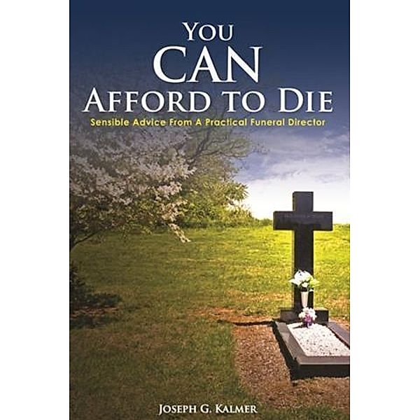 You Can Afford To Die, Joseph G. Kalmer