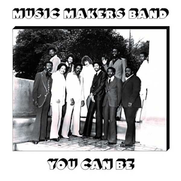 You Can Be, Music Makers Band