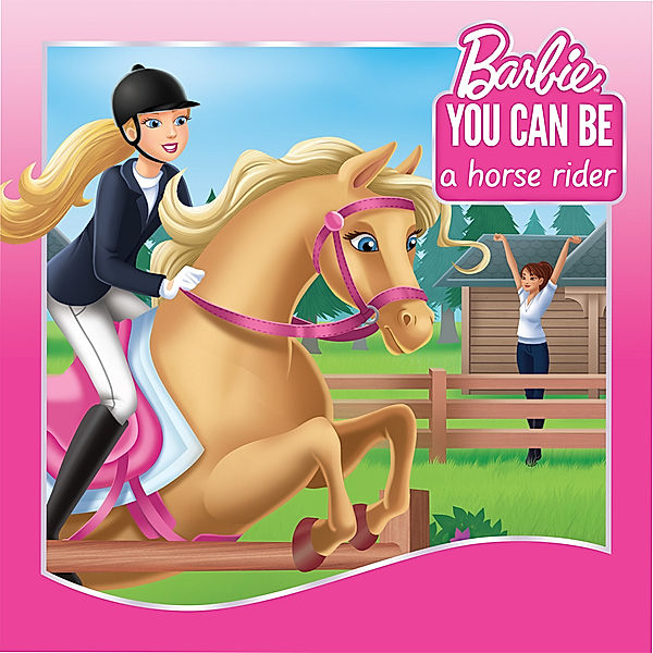 You Can Be a Horse Rider (Barbie: You Can Be Series), Gina Gold