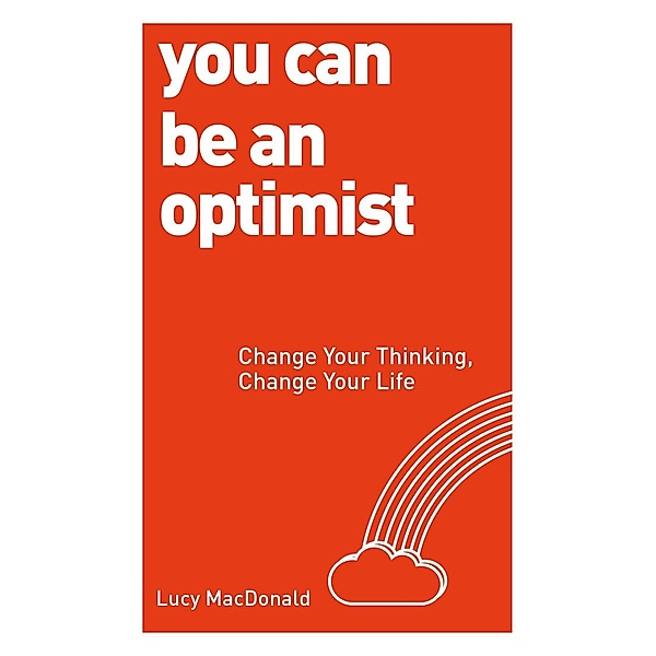 You Can be an Optimist / Watkins Publishing, Lucy Macdonald