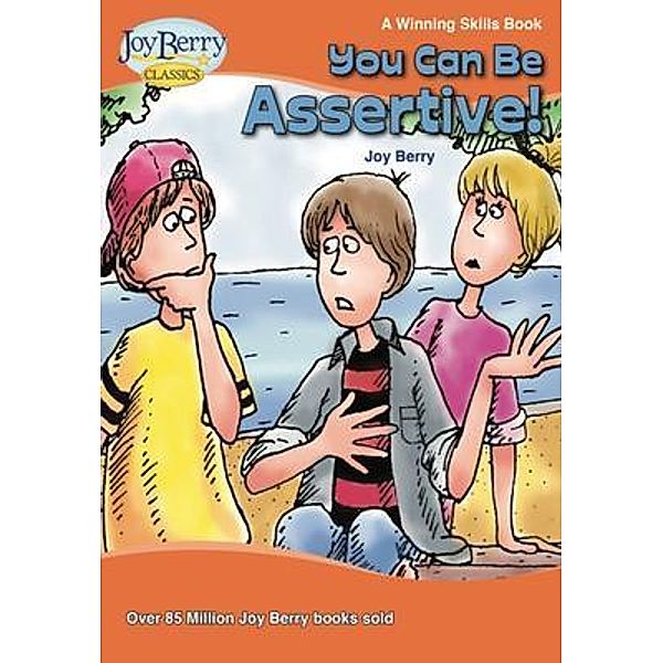 You Can Be Assertive, Joy Berry