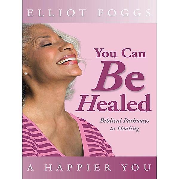 You Can Be Healed, Elliot Foggs