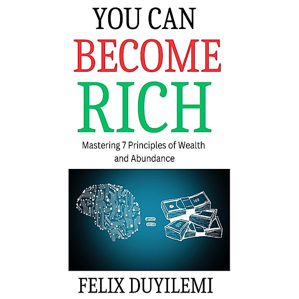 You Can Become Rich, Felix Duyilemi