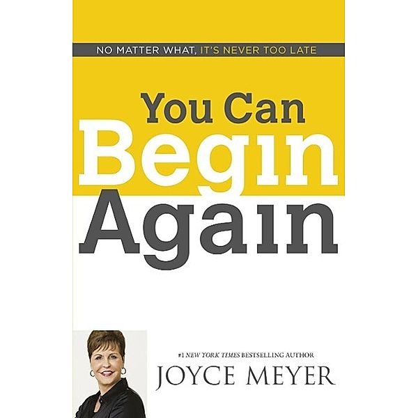 You Can Begin Again, Joyce Meyer