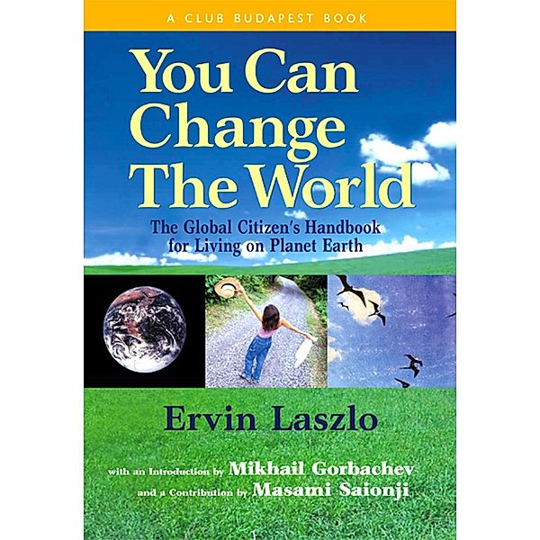 You Can Change the World, Ervin Laszlo