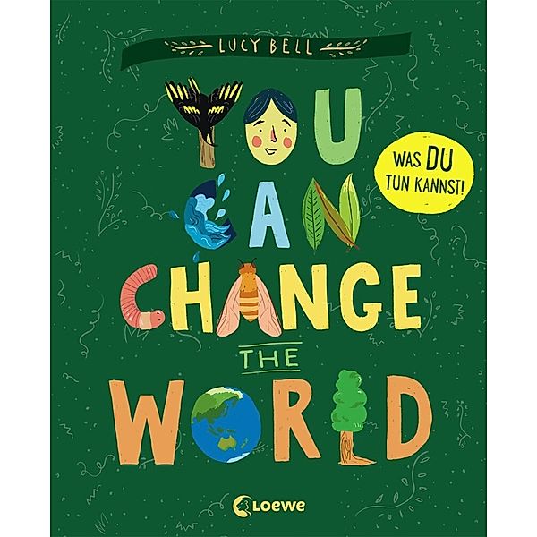 You Can Change the World, Lucy Bell