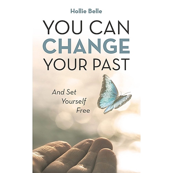 You Can Change Your Past, Hollie Belle