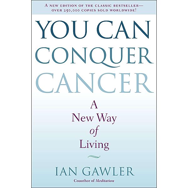 You Can Conquer Cancer, Ian Gawler