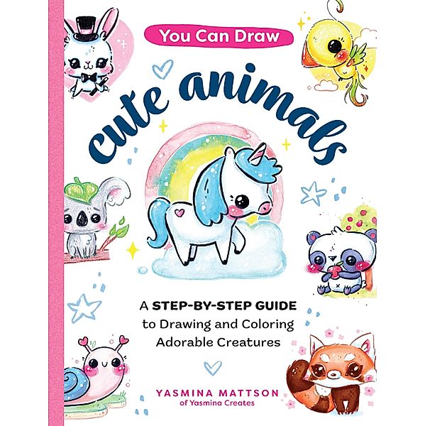 You Can Draw Cute Animals, Yasmina Mattson