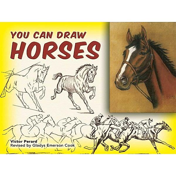 You Can Draw Horses / Dover Art Instruction, Victor Perard