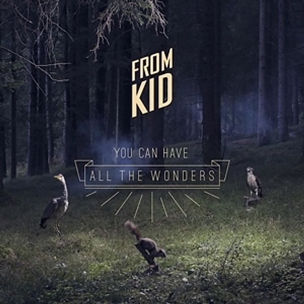 You Can Have All The Wonders, From Kid