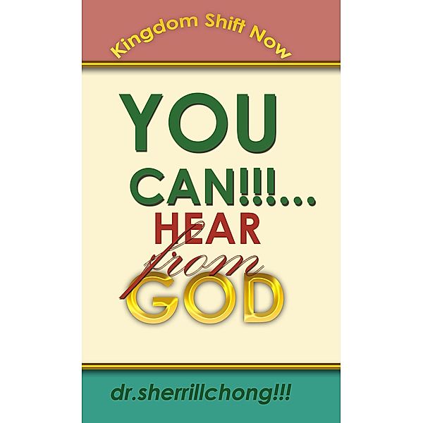 You Can...Hear From God (YOU CAN... Empowerment Series, #1), Dr Sherrill Chong