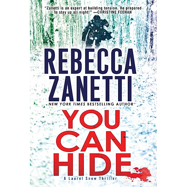 You Can Hide / A Laurel Snow Thriller Bd.2, Rebecca Zanetti