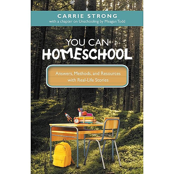 You Can Homeschool, Carrie Strong, Meagan Todd