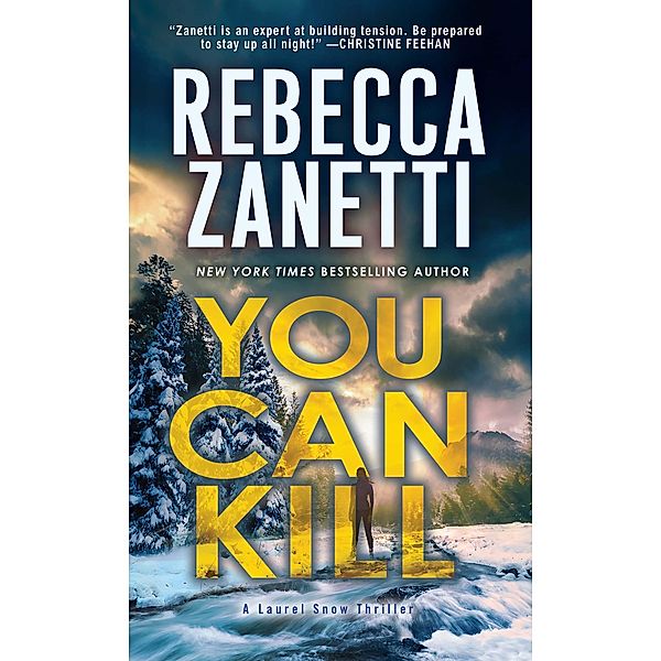 You Can Kill / A Laurel Snow Thriller Bd.4, Rebecca Zanetti