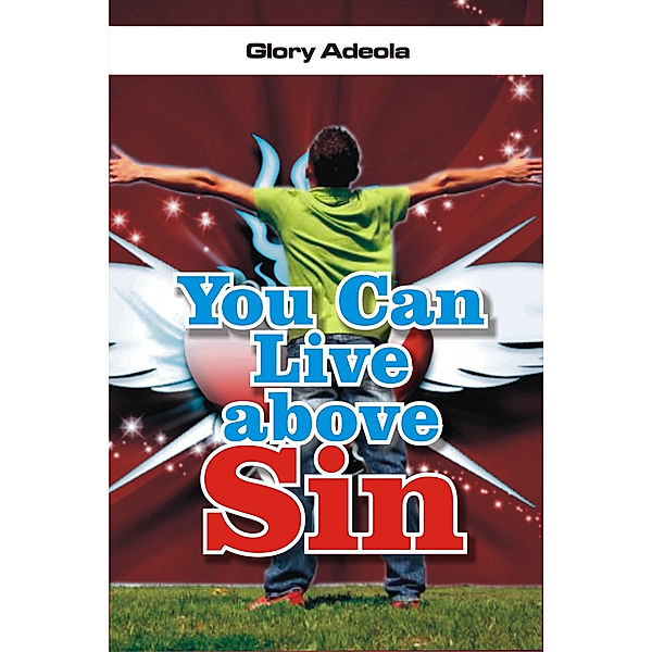 You Can Live above Sin, Dr. Glory Adeola