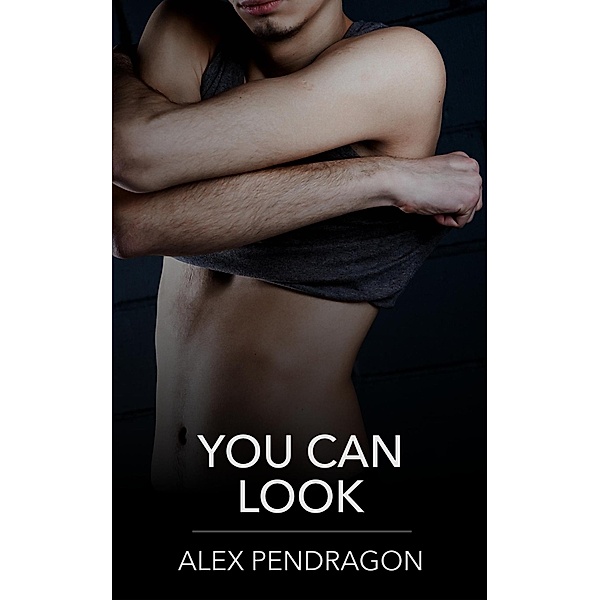 You Can Look, Alex Pendragon