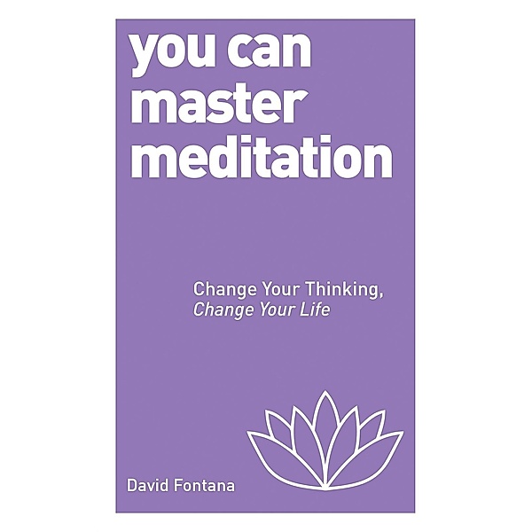 You Can Master Meditation / Watkins Publishing, David Fontana