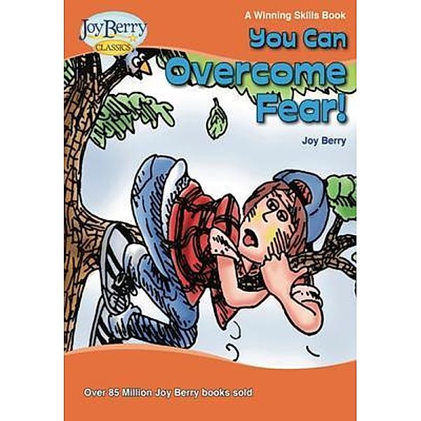 You Can Overcome Fear, Joy Berry