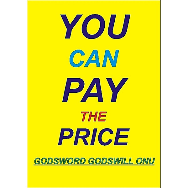 You Can Pay the Price!, Godsword Godswill Onu