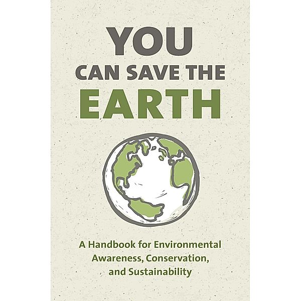 You Can Save the Earth, Revised Edition / Hatherleigh Press