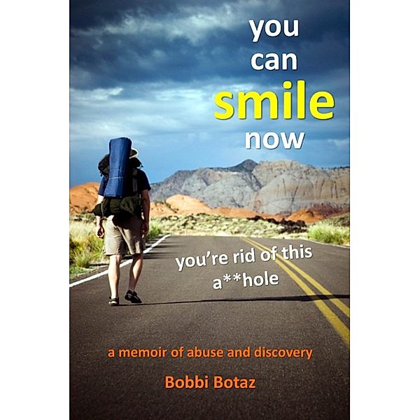 You Can Smile Now; You're Rid of This A**hole, Bobbi Botaz