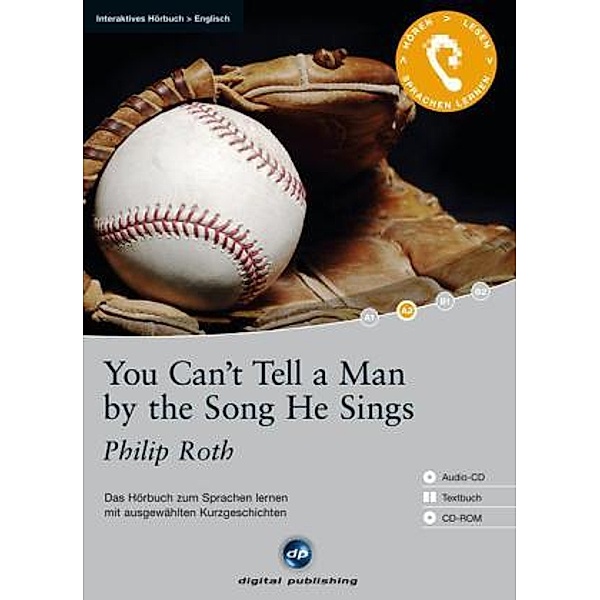 You Can t Tell a Man by the Song He Sings, 1 Audio-CD, 1 CD-ROM u. Textbuch, Philip Roth