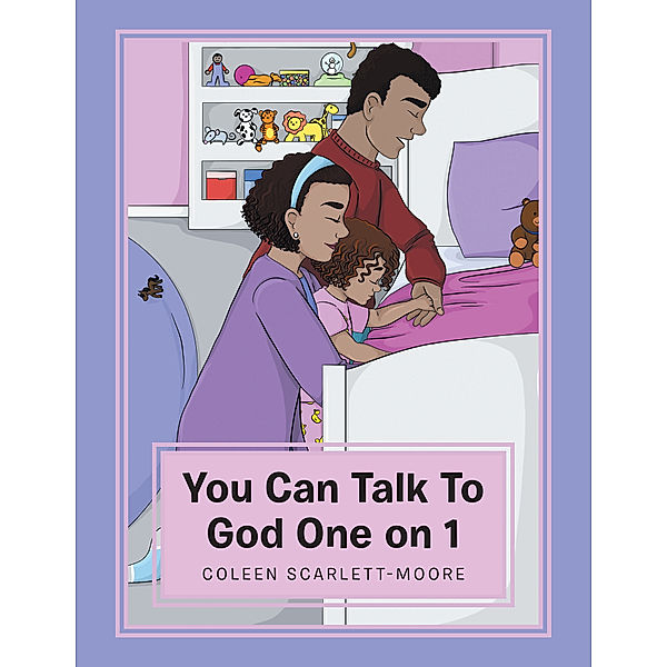 You Can Talk to God One on 1, Coleen Scarlett-Moore