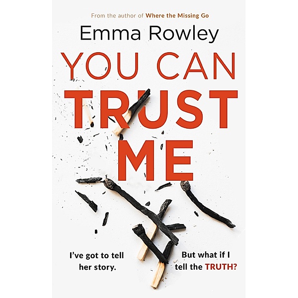 You Can Trust Me, Emma Rowley