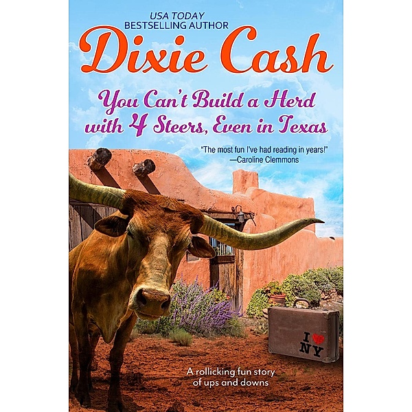 You Can't Build a Herd with 4 Steers, Even in Texas, Dixie Cash
