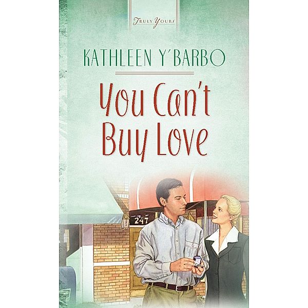 You Can't Buy Love, Kathleen Y'Barbo