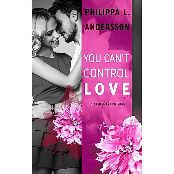 You Can't Control Love, Philippa L. Andersson