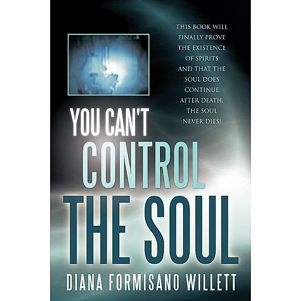 You Can't Control the Soul, Diana Formisano Willett