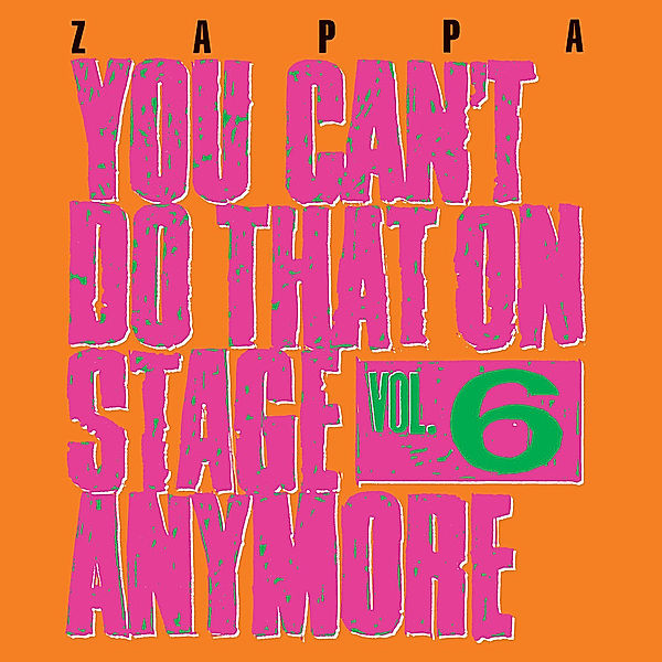 You Can'T Do That On Stage Anymore,Vol.6, Frank Zappa