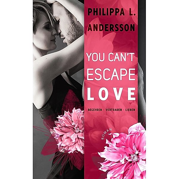 You Can't Escape Love, Philippa L. Andersson