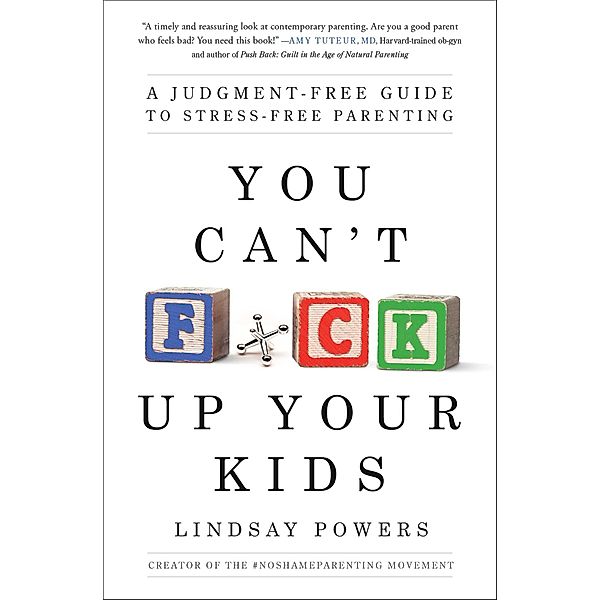 You Can't F*ck Up Your Kids, Lindsay Powers