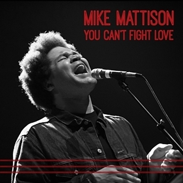 You Can'T Fight Love, Mike Mattison