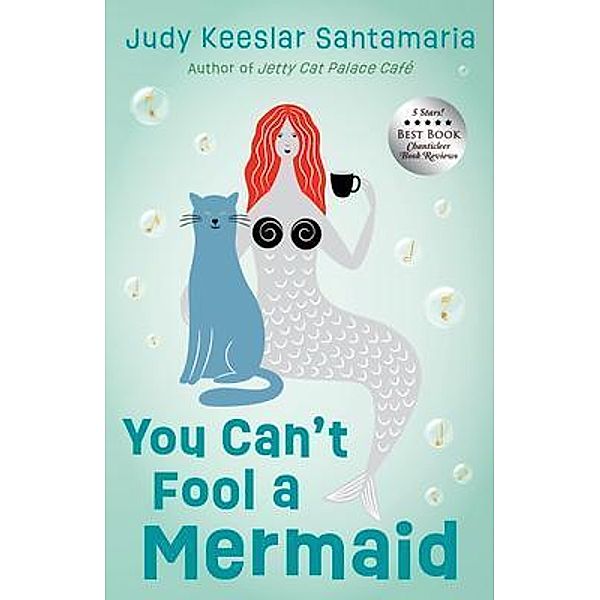 You Can't Fool a Mermaid, Judy Keeslar Santamaria