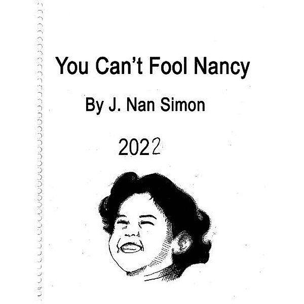 You Can't Fool Nancy, J. Nan Simon