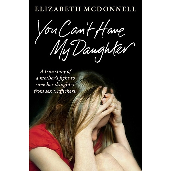 You Can't Have My Daughter, Elizabeth McDonnell