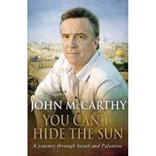 You Can't Hide the Sun, John Mccarthy