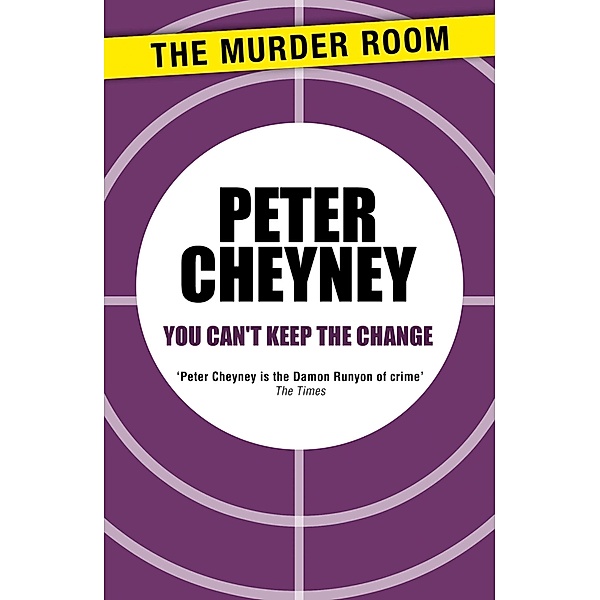 You Can't Keep the Change / Murder Room Bd.844, Peter Cheyney