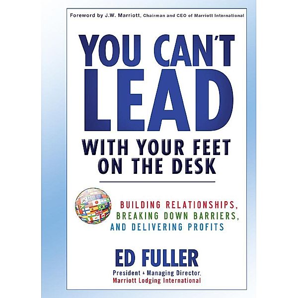 You Can't Lead With Your Feet On the Desk, Ed Fuller